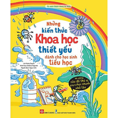 Những Kiến Thức Khoa Học Thiết Yếu Dành Cho Học Sinh Tiểu Học