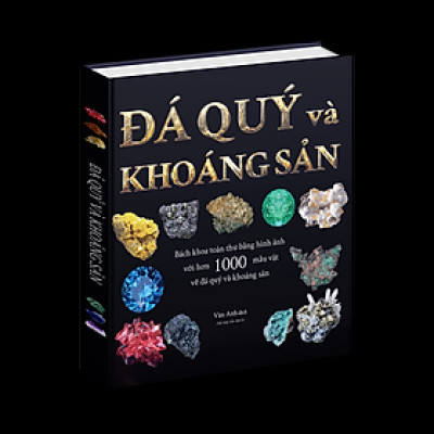 Sách Đá Quý và Khoáng Sản - Bách Khoa Toàn Thư Bằng Hình Ảnh, Bìa Cứng, In Màu