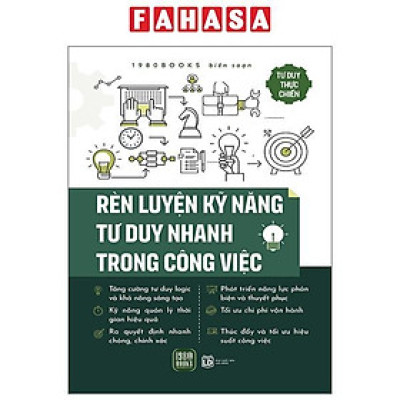Sách - Rèn Luyện Kỹ Năng Tư Duy Nhanh Trong Công Việc