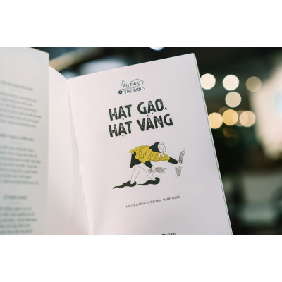 Ẩm Thực Chinh Phục Thế Giới - Hạt Gạo, Hạt Vàng [Tặng Kèm Bookmark]