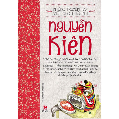 Những Truyện Hay Viết Cho Thiếu Nhi - NGUYỄN KIÊN (Tái Bản 2020)