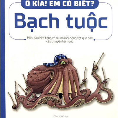Ô Kìa! Em Có Biết : Bạch Tuộc