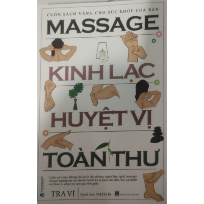 Massage - Kinh Lạc Huyệt Vị Toàn Thư