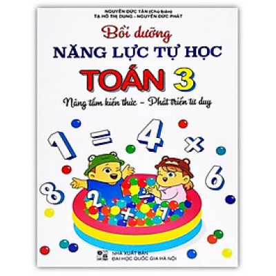 Sách - Bồi Dưỡng Năng Lực Tự Học Toán 3 ( Nâng Tầm Kiến Thức - Phát Triển Tư Duy )