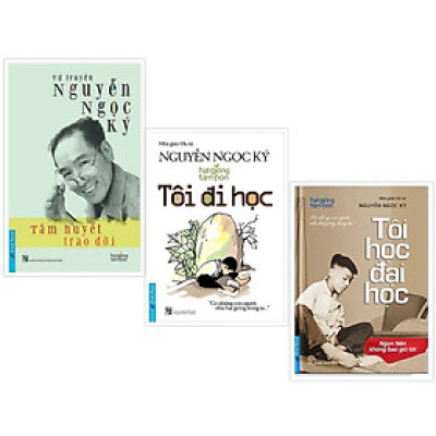 Sách - Tâm Huyết Trao Đời + Tôi Đi Học + Tôi Học Đại Học - Nguyễn Ngọc Kí - First News