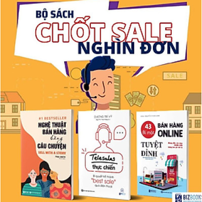 Bộ Sách Bán Hàng Chốt Sale Nghìn Đơn: Telesale Thực Chiến, Nghệ Thuật Bán Hàng Bằng Câu Chuyện Và 43 Bí Mật Bán Hàng Online