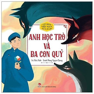 Sách - Cổ Tích Việt Nam Cho Bé Mẫu Giáo - Anh Học Trò Và Ba Con Quỷ - NXB Kim Đồng