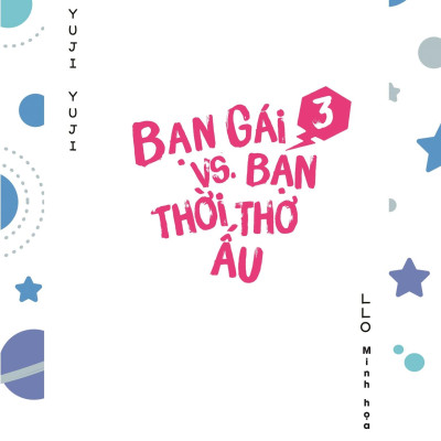 Bạn Gái Vs. Bạn Thời Thơ Ấu - Tập 3