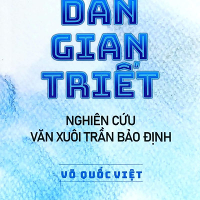 Dân Gian Triết - Nghiên Cứu Văn Xuôi Trần Bảo Định