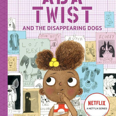 Ada Twist And The Disappearing Dogs (The Questioneers Book #5)