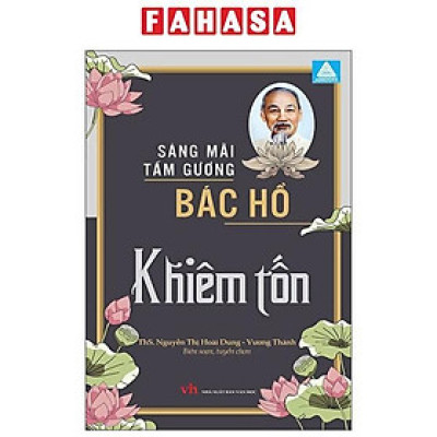 Sách - Sáng Mãi Tấm Gương Bác Hồ - Khiêm Tốn