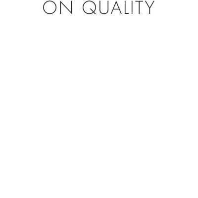 On Quality: An Inquiry Into Excellence: Unpublished And Selected Writings