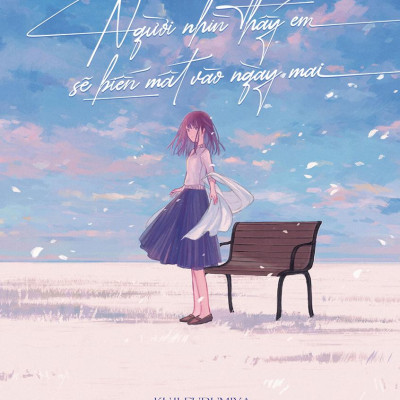 Ghi Chép Của Tôi Người Nhìn Thấy Em Sẽ Biến Mất Vào Ngày Mai