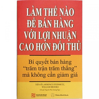 Làm Thế Nào Để Bán Hàng Với Lợi Nhuận Cao Hơn Đối Thủ