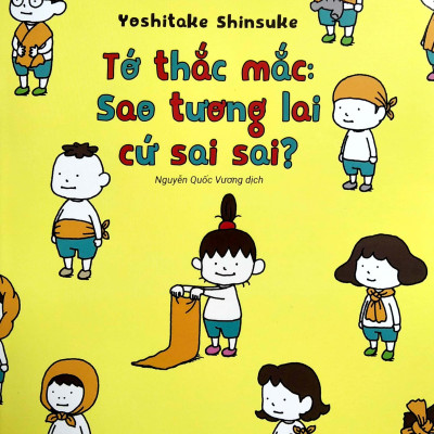 Ehon - Tớ Thắc Mắc: Sao Tương Lai Cứ Sai Sai?