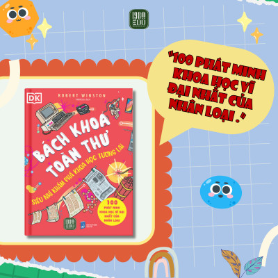 Bách Khoa Toàn Thư – Siêu Nhí Khám Phá Khoa Học Tương Lai