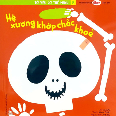 Tranh Truyện Ehon Nhật Bản: Tớ Yêu Cơ Thể Mình 8 - Hệ Xương Khớp Chắc Khỏe