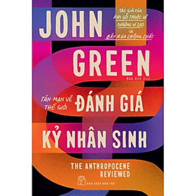 Đánh giá kỷ nhân sinh: Tản mạn về thế giới (John Green)