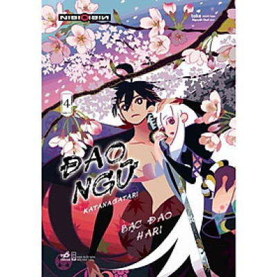 Sách Đao ngữ (Katanagatari) - Tập 4 - Bạc đao Hari - Nhã Nam - BẢN QUYỀN
