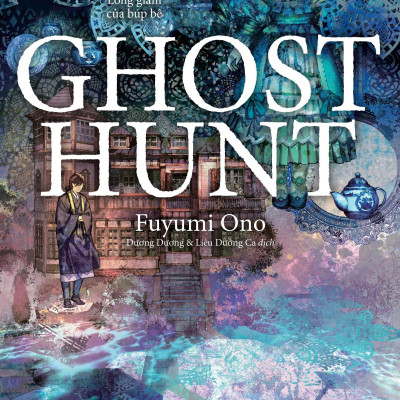 Ghost Hunt - Tập 2 - Lồng Giam Của Búp Bê - Tặng Kèm Postcard