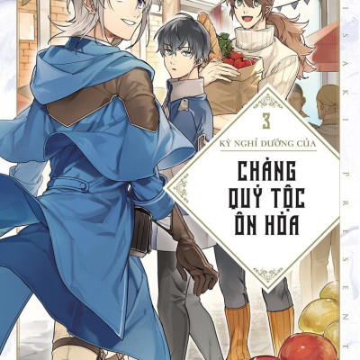 Kỳ Nghỉ Dưỡng Của Chàng Quý Tộc Ôn Hòa - Tập 3 - Tặng Kèm Bookmark