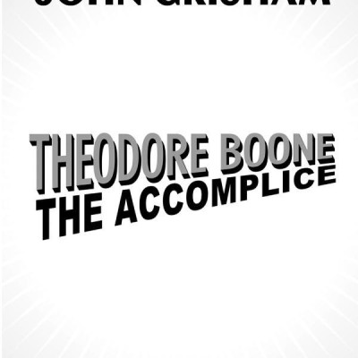 Theodore Boone: The Accomplice