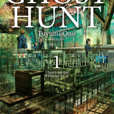 Ghost Hunt - Tập 1: Chuyện Ma Quỷ Ở Khu Học Xá Cũ - Tặng Kèm Postcard