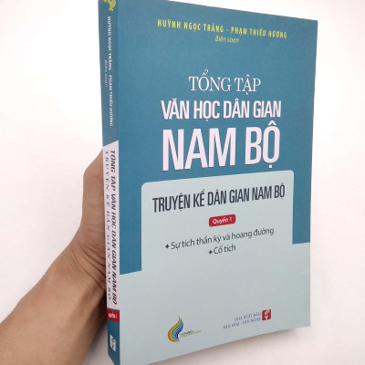 Tổng Tập Văn Học Dân Gian Nam Bộ - Tập 1
