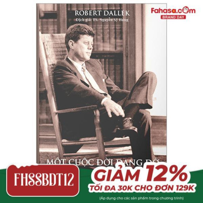 Sách - Một Cuộc Đời Dang Dở - John F. Kennedy 1917-1963 - Bìa Cứng