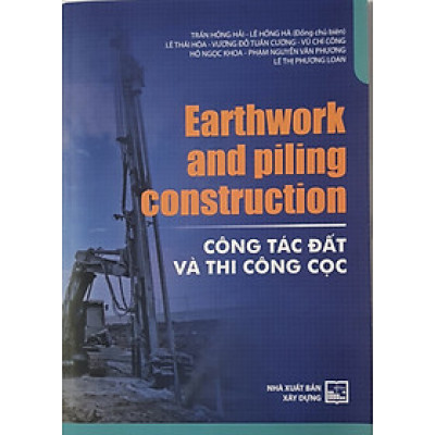 Earthwork and piling construction. Công tác đất và thi công cọc