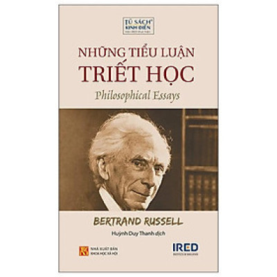 Những Tiểu Luận Triết Học (Philosophy Essays) - Bertrand Russell - IRED Books