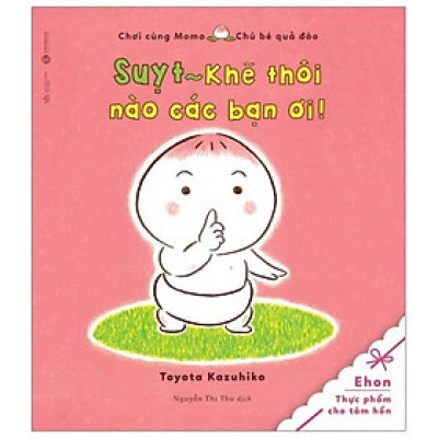 Ehon - Suỵt! Khẽ Thôi Nào Các Bạn Ơi