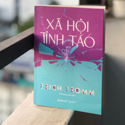 Trạm Đọc Official | Xã Hội Tỉnh Táo - ERICH FROMM