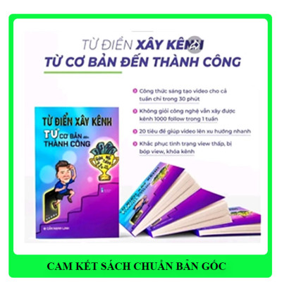 Từ Điển Xây Kênh Từ Cơ Bản Đến Thành Công- Sách Chính Hãng