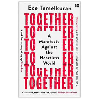 Together: A Manifesto Against The Heartless World