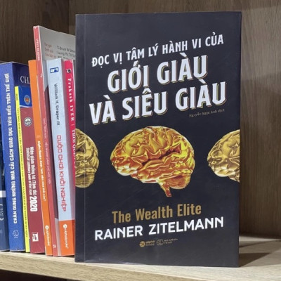 Đọc Vị Tâm Lý Hành Vi Của Giới Giàu Và Giới Siêu Giàu