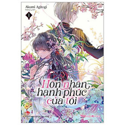 Hôn Nhân Hạnh Phúc Của Tôi (Light-Novel) - Tập 1 - Tặng Kèm 02 Clipsheet + 01 Postcard Mica