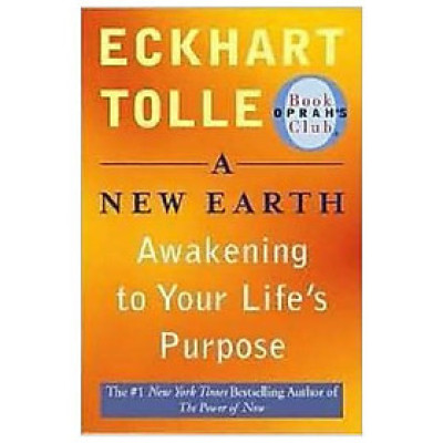 A New Earth (Oprah #61): Awaking to Your Life