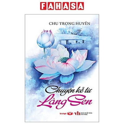 Sách - Chuyện Kể Từ Làng Sen (Tái Bản 2025)