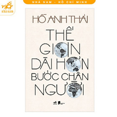Sách - Thế gian dài hơn bước chân người (Nhã Nam HCM)