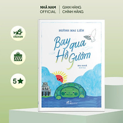 Sách - Bay qua Hồ Gươm (Huỳnh Mai Liên) (Nhã Nam Official)