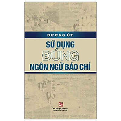 Sử Dụng Đúng Ngôn Ngữ Báo Chí