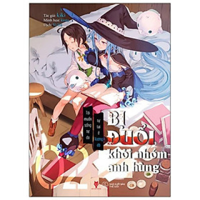 Bị Đuổi Khỏi Nhóm Anh Hùng, Tôi Muốn Sống Tự Do Tự Tại Ở Vương Đô - Tập 2 - Tặng Kèm Bookmark + Card PVC