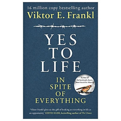 Yes To Life In Spite Of Everything