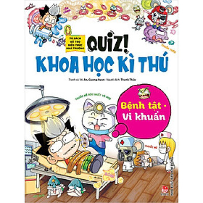 Quiz! Khoa học kì thú – Bệnh tật - Vi khuẩn