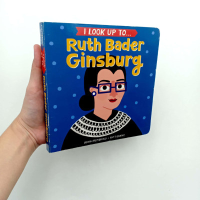 I Look Up To... Ruth Bader Ginsburg