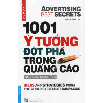 1001 Ý Tưởng Đột Phá Trong Quảng Cáo - 1001 Advertising Tips (Tái Bản 2019)