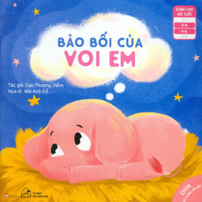 Ehon Nuôi Dưỡng Tâm Hồn - Bảo Bối Của Voi Em (Từ 3 - 8 Tuổi)