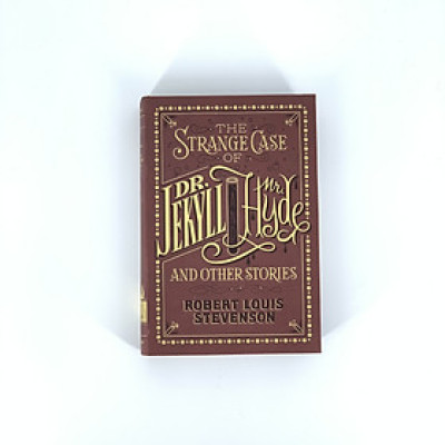 The Strange Case of Dr. Jekyll and Mr. Hyde and Other Stories