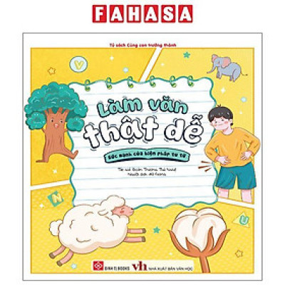 Sách - Làm Văn Thật Dễ - Sức Mạnh Của Biện Pháp Tu Từ